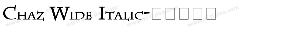 Chaz Wide Italic字体转换